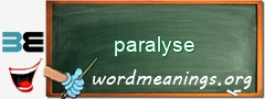 WordMeaning blackboard for paralyse